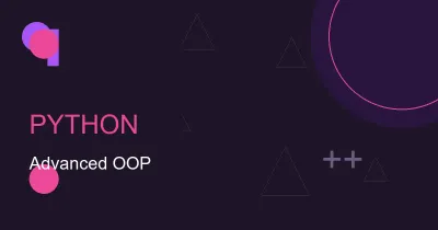 Advanced Object-Oriented Programming in Python
